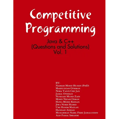 Competitive Programming: Java and C++ (Questions and Solutions), Vol. 1