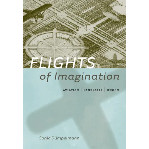 Flights of Imagination: Aviation, Landscape, Design