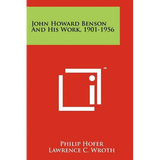John Howard Benson And His Work, 1901-1956