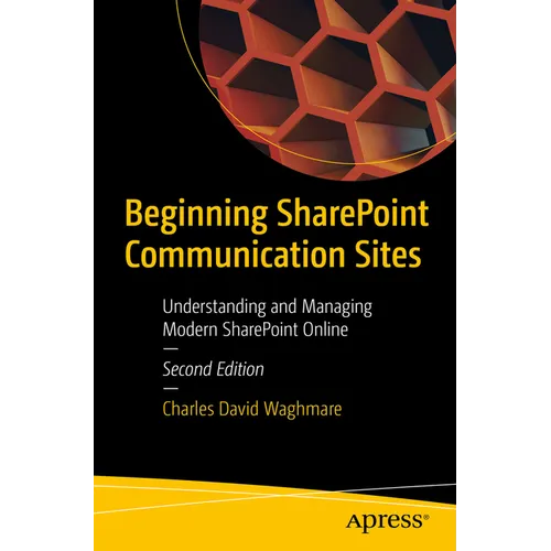 Beginning SharePoint Communication Sites: Understanding and Managing Modern SharePoint Online