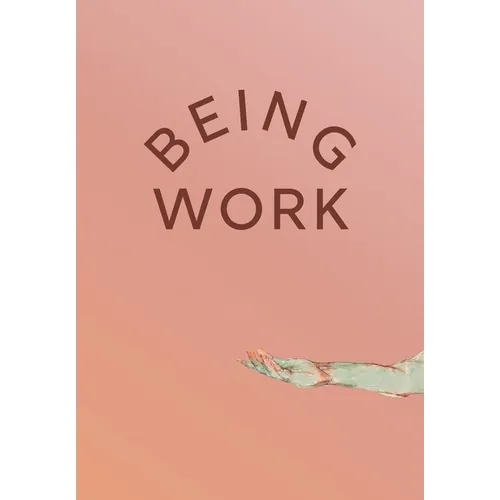 Being Work