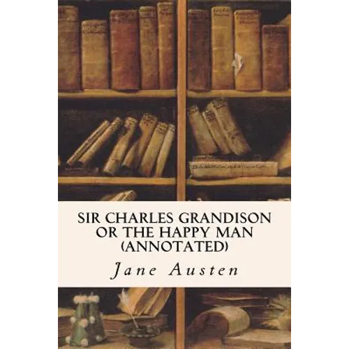 Sir Charles Grandison or The Happy Man (annotated)