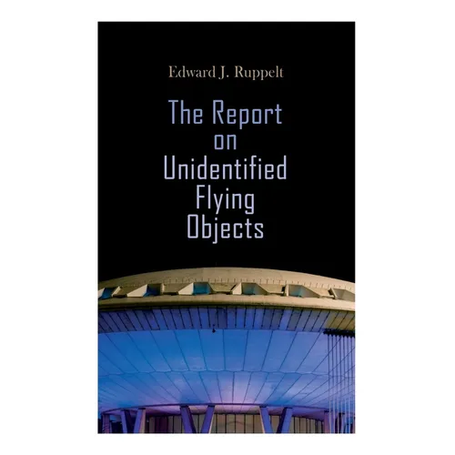 The Report on Unidentified Flying Objects