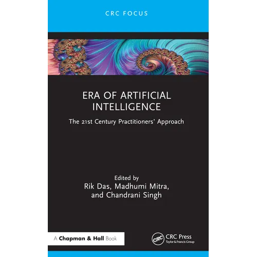 Era of Artificial Intelligence: The 21st Century Practitioners' Approach