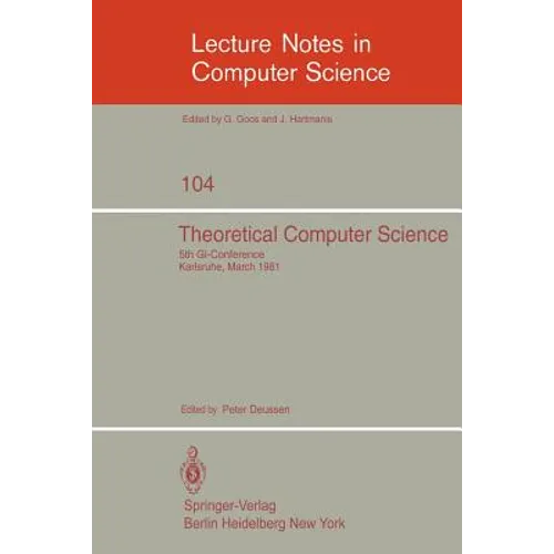 Theoretical Computer Science: 5th Gi-Conference Karlsruhe, March 23-25, 1981