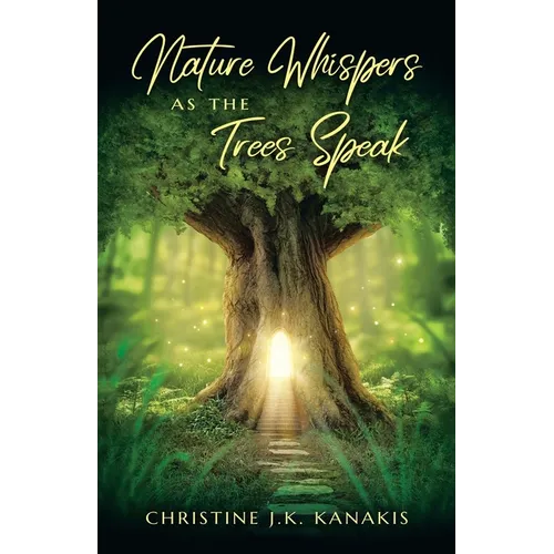 Nature Whispers as the Trees Speak