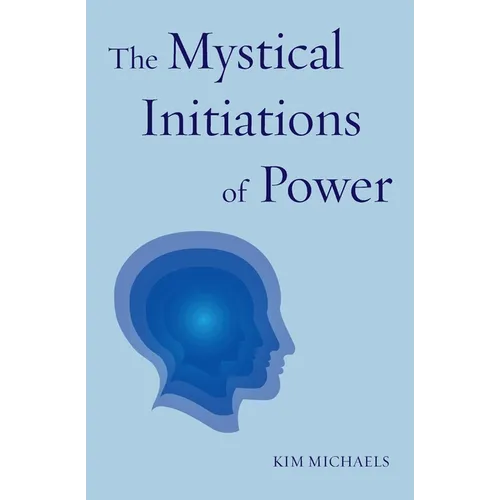 The Mystical Initiations of Power
