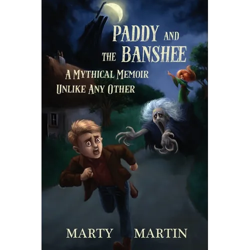 Paddy and the Banshee: A Mythical Memoir Unlike Any Other