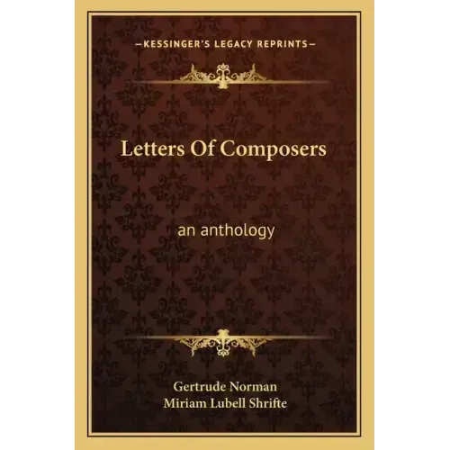 Letters of Composers: An Anthology