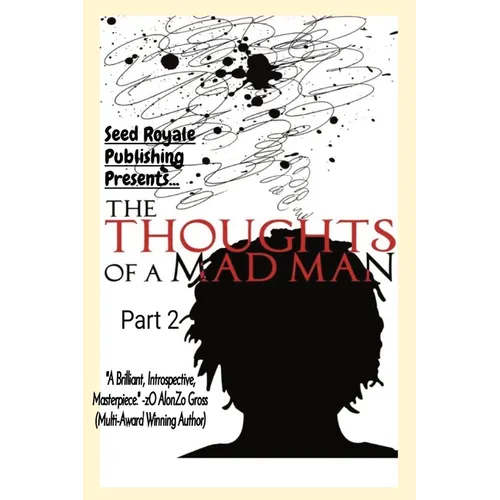 Thoughts of a Madman Part 2