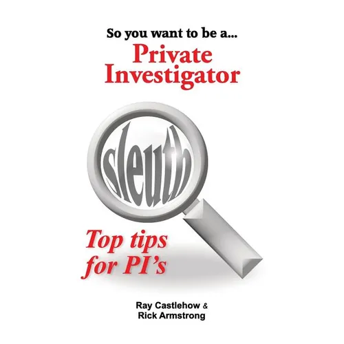 So you want to be a Private Investigator