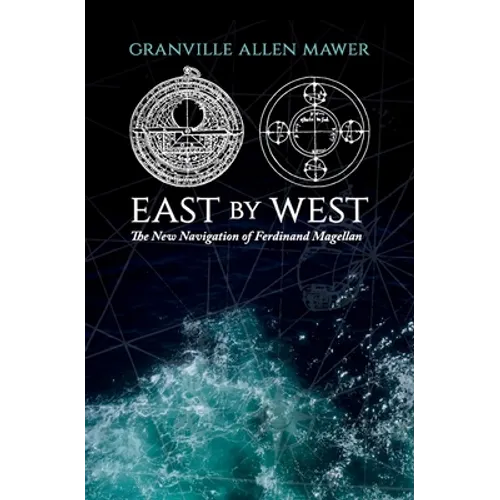 East by West: The New Navigation of Ferdinand Magellan