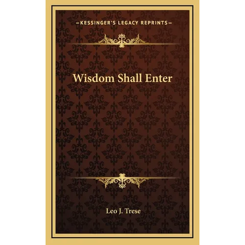 Wisdom Shall Enter