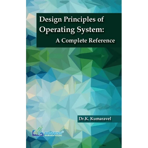 Design Principles of Operating System A Complete Reference