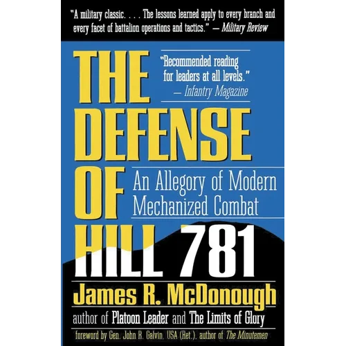 The Defense of Hill 781: An Allegory of Modern Mechanized Combat