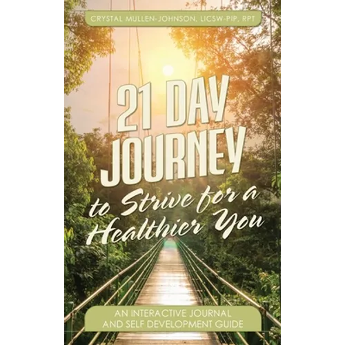 21 Day Journal to Strive for a Healthier You