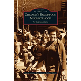 Chicago's Englewood Neighborhood: At the Junction - Hardcover