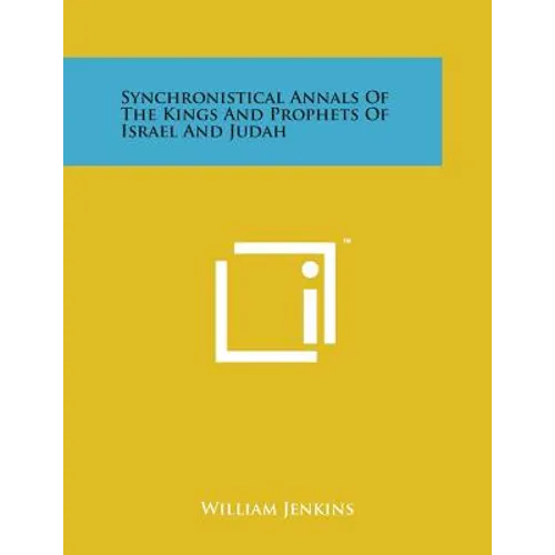 Synchronistical Annals of the Kings and Prophets of Israel and Judah