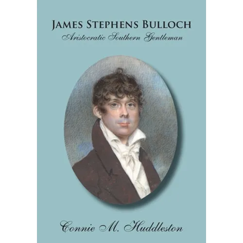 James Stephens Bulloch: Aristocratic Southern Gentleman