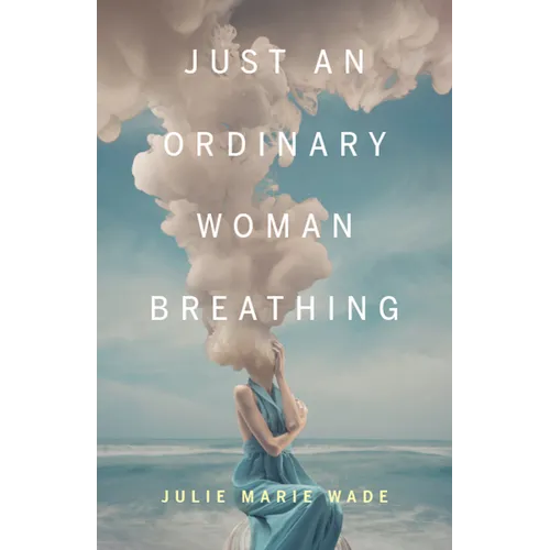 Just an Ordinary Woman Breathing