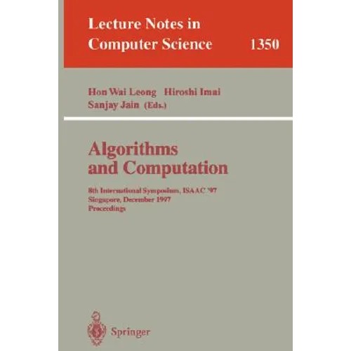 Algorithms and Computation: 8th International Symposium, Isaac'97, Singapore, December 17-19, 1997, Proceedings.