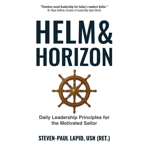 Helm & Horizon: Daily Leadership Principles for the Motivated Sailor