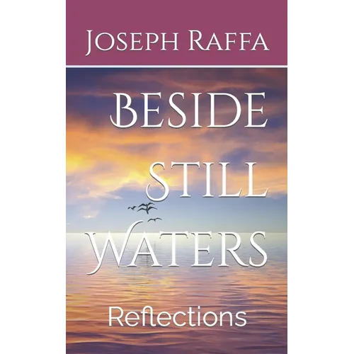 Beside Still Waters: Reflections