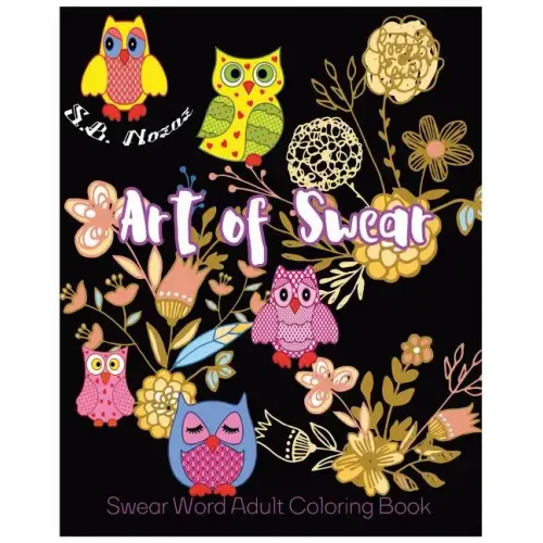 Art of Swear: Swear Word Adult Coloring Book