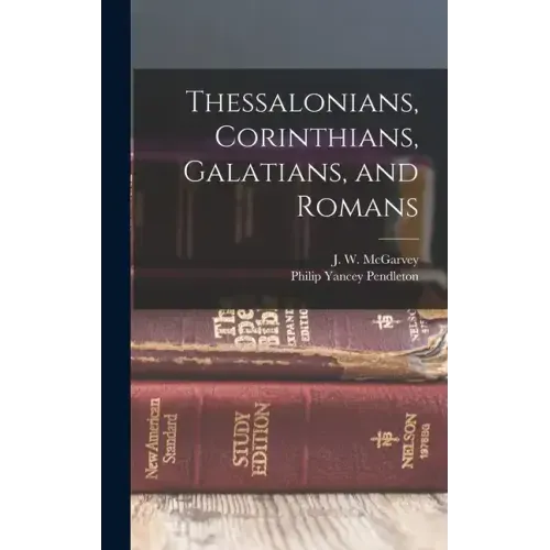 Thessalonians, Corinthians, Galatians, and Romans