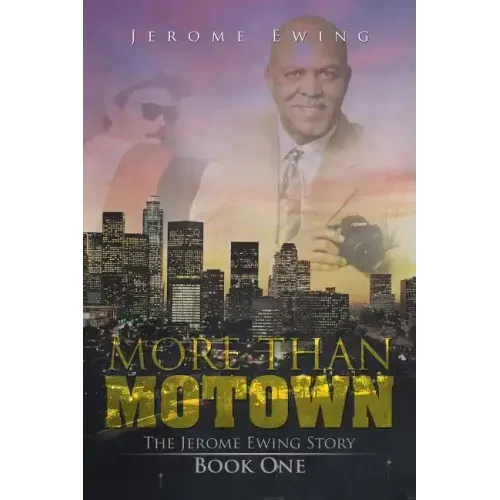 More Than Motown: The Jerome Ewing Story Book One