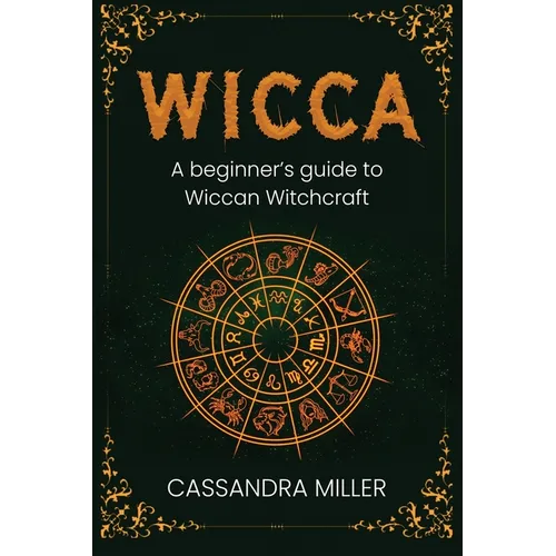 Wicca: A Beginner's Guide to Wiccan Witchcraft