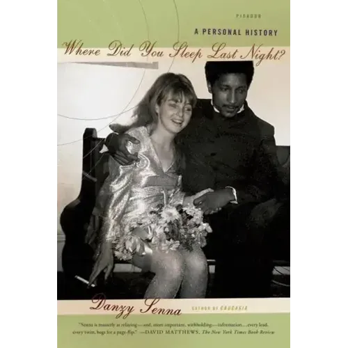 Where Did You Sleep Last Night?: A Personal History