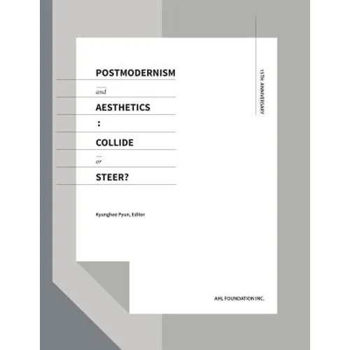 Postmodernism and Aesthetics: Collide or Steer?