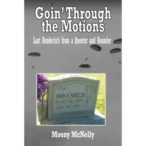 Goin' Through the Motions: Last Renderin's from a Quester and Rounder