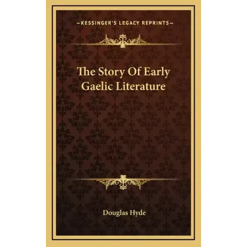 The Story Of Early Gaelic Literature