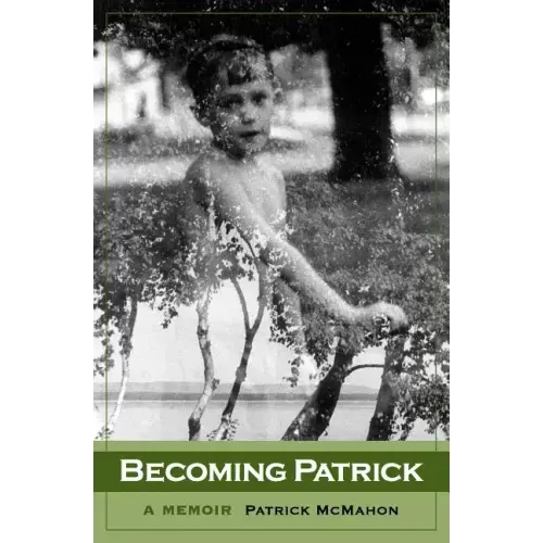 Becoming Patrick: A Memoir