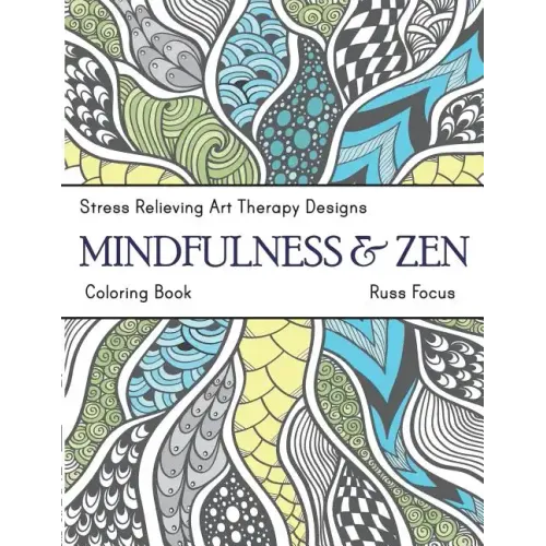 Mindfulness & Zen Coloring Book: Stress Relieving Art Therapy Designs (calm coloring book)