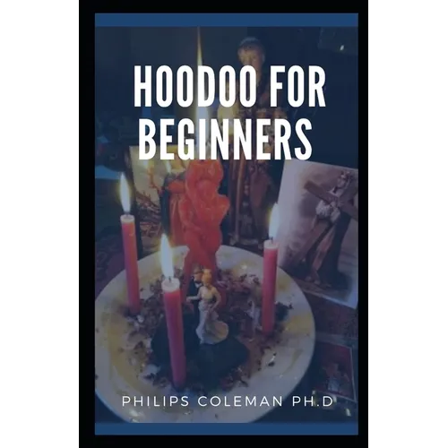Hoodoo for Beginners: A Guide to Hoodoo Folk Magic
