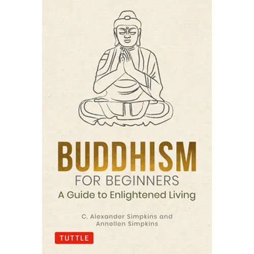 Buddhism for Beginners: A Guide to Enlightened Living