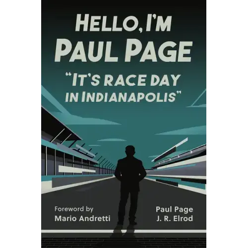Hello, I'm Paul Page: It's Race Day in Indianapolis