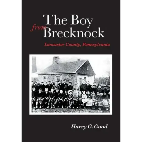 The Boy from Brecknock: Lancaster County, Pennsylvania