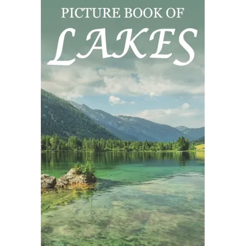 Picture Book of Lakes: For Seniors with Dementia [Full Spread Panorama Picture Books]