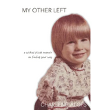 My Other Left: a wicked pissah memoir on finding your way - Paperback