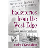 Backstories from the West Edge: 40 years of Adventures and Journalism on Northern California's Coast [aka QuirkUtopia]