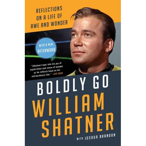 Boldly Go: Reflections on a Life of Awe and Wonder