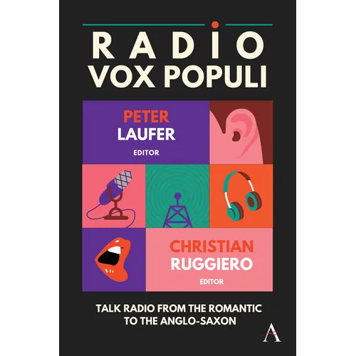 Radio Vox Populi: Talk Radio from the Romantic to the Anglo-Saxon