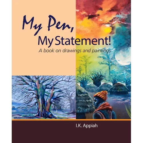 My Pen, My Statement!: A book on drawings and painting