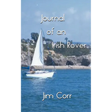 Journal of an Irish Rover: Part One