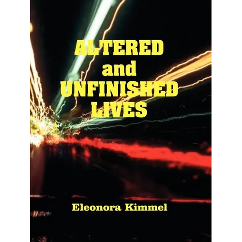 Altered and Unfinished Lives