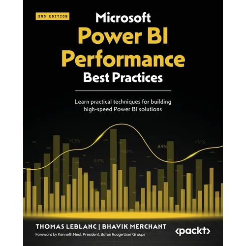 Microsoft Power BI Performance Best Practices - Second Edition: Learn practical techniques for building high-speed Power BI solutions